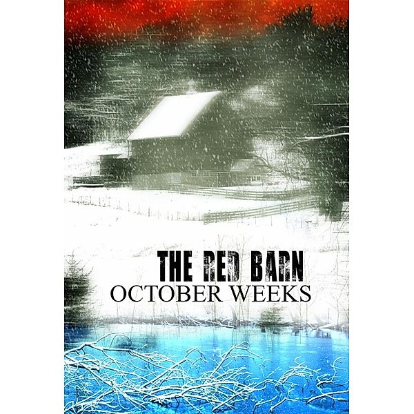 The Red Barn, October Weeks