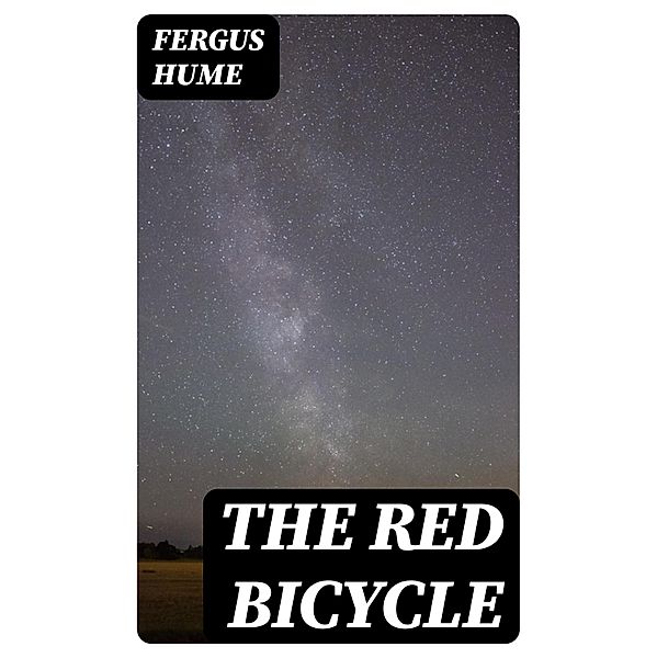 The Red Bicycle, Fergus Hume