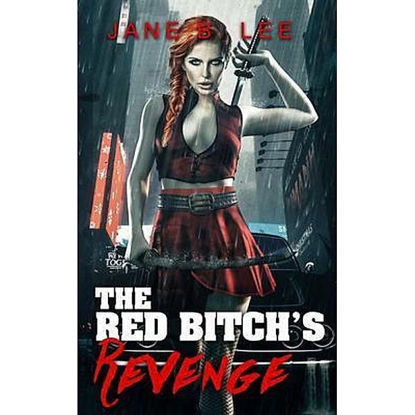 The Red Bitch's Revenge / Love and Revenge Bd.1, Jane B Lee