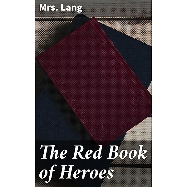 The Red Book of Heroes, Lang