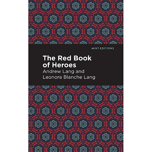 The Red Book of Heroes / Mint Editions (The Children's Library), Andrew Lang