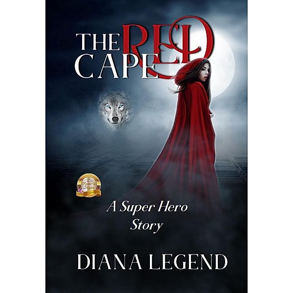 The Red Cape (Revved Up Fairy Tales, #2) / Revved Up Fairy Tales, Diana Legend