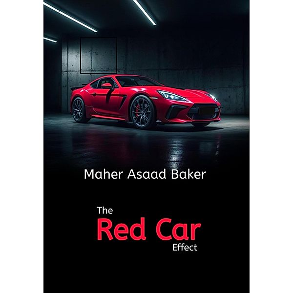 The Red Car Effect, Maher Asaad Baker