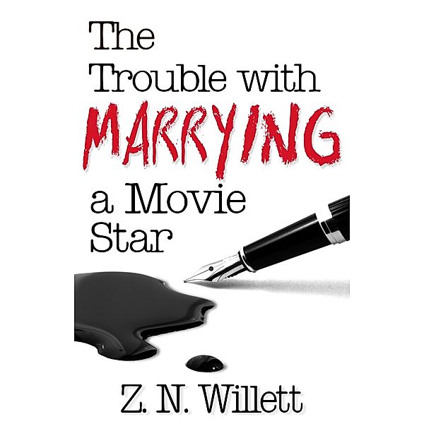 The Red Carpet: The Trouble with Marrying a Movie Star, ZN Willett