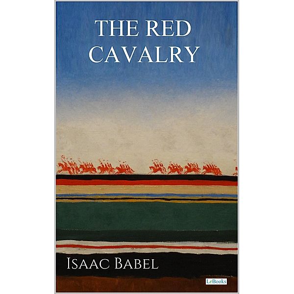 The Red Cavalry - Babel, Isaac Babel