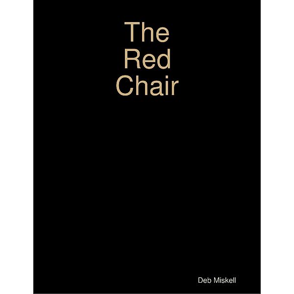 The Red Chair, Deb Miskell