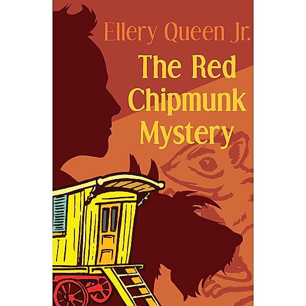 The Red Chipmunk Mystery / The Ellery Queen Jr. Mystery Stories, Ellery Queen