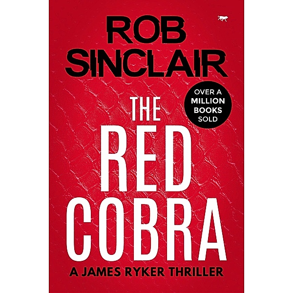 The Red Cobra / The James Ryker Series, Rob Sinclair