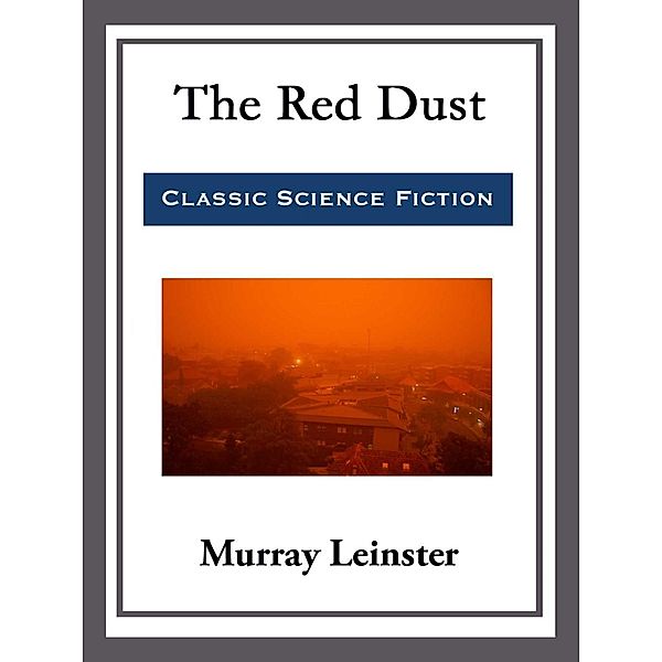 The Red Dust, Murray Leinster
