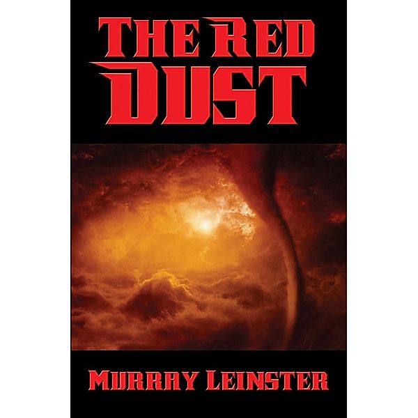 The Red Dust / Positronic Publishing, Murray Leinster