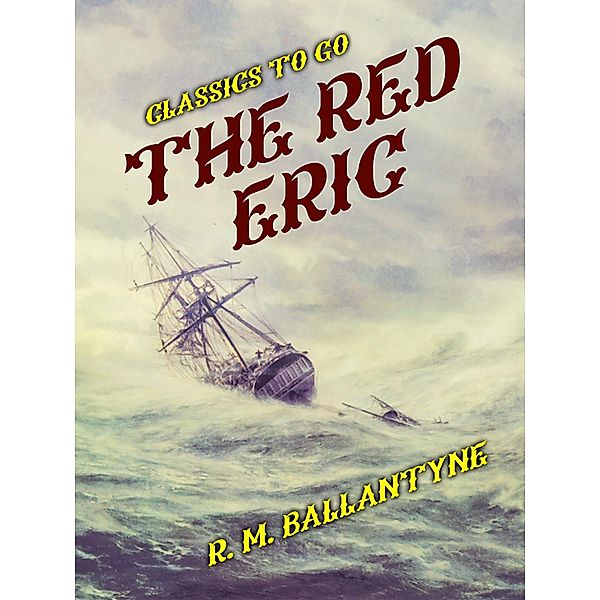 The Red Eric, R. M. Ballantyne