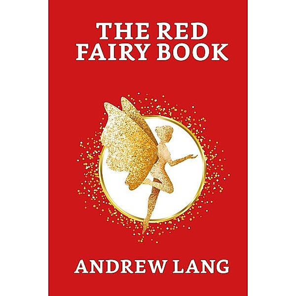 The Red Fairy Book / True Sign Publishing House, Andrew Lang