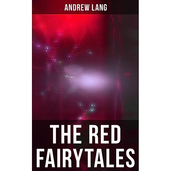 The Red Fairytales, Andrew Lang