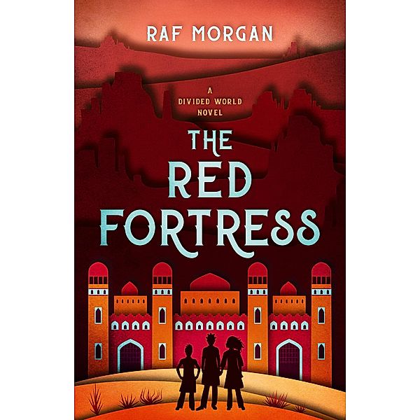 The Red Fortress (The Divided World, #2) / The Divided World, Raf Morgan