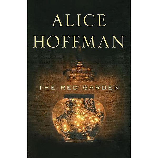The Red Garden, Alice Hoffman