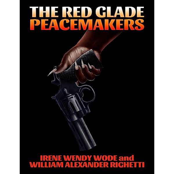 The Red Glade Peacemakers, Irene Wendy Wode, William Alexander Righetti