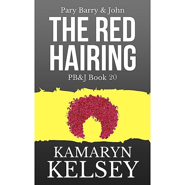 The Red Hairing (PB & J, #20) / PB & J, Kamaryn Kelsey