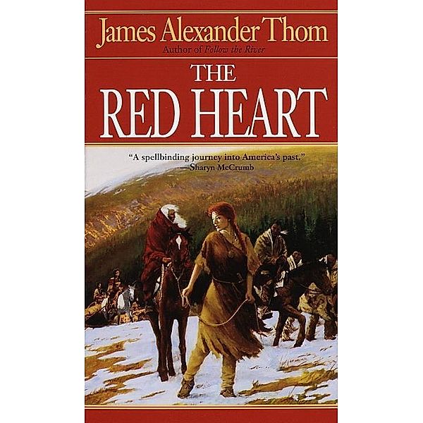 The Red Heart, James Alexander Thom