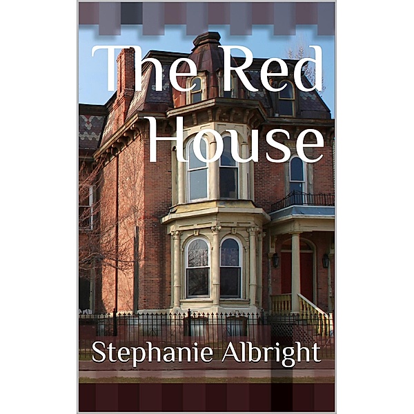 The Red House, Stephanie Albright