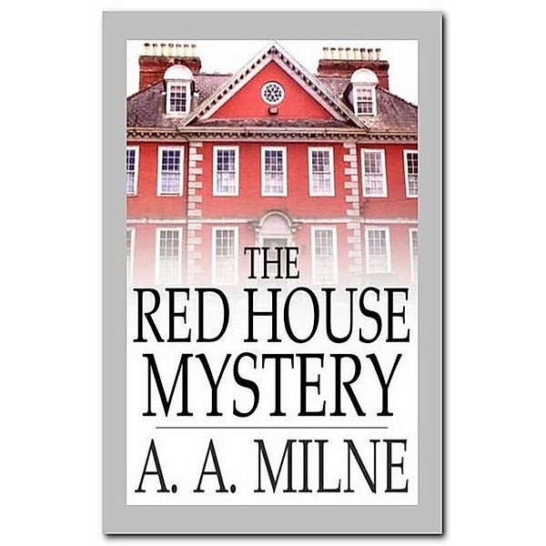 The Red House Mystery, A. A. Milne