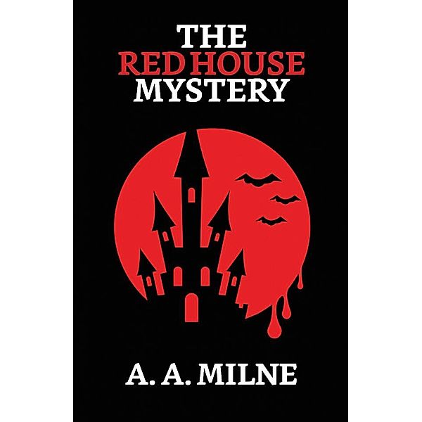The Red House Mystery / True Sign Publishing House, A. A. Milne