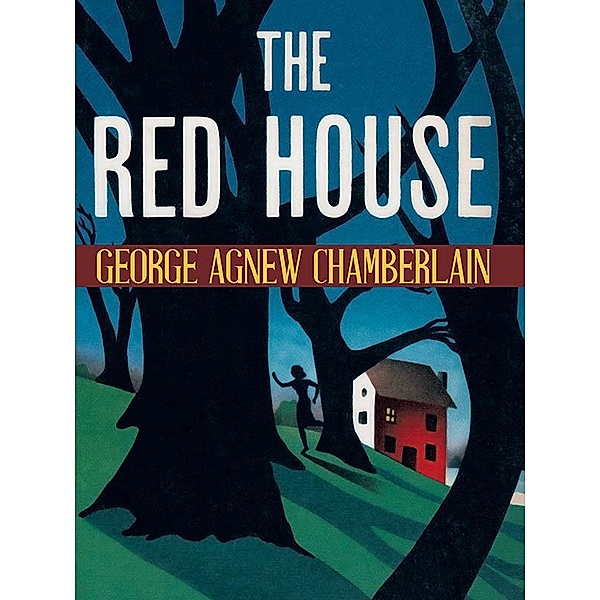 The Red House / Wildside Press, George Agnew Chamberlain