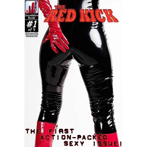 The Red Kick #1, Edward T. III Yeatts