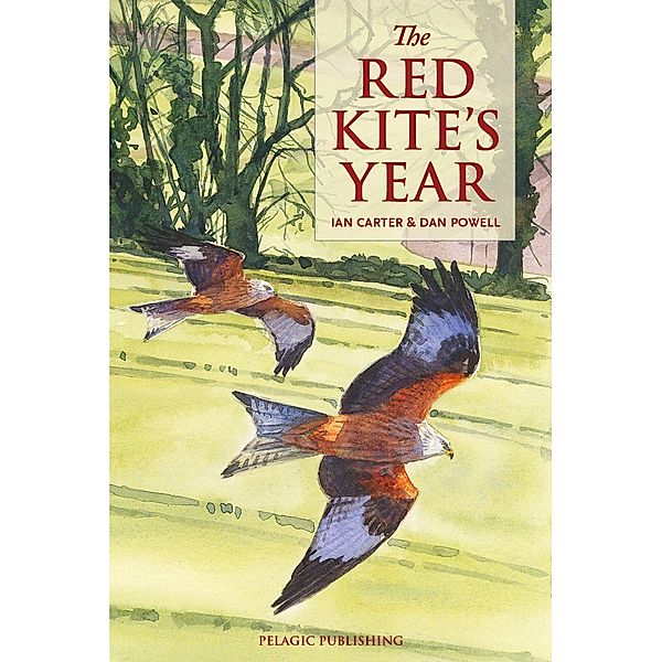 The Red Kite's Year / Pelagic Monographs, Ian Carter