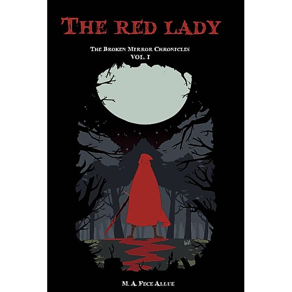 The Red Lady (The Broken Mirror Chronicles, #1) / The Broken Mirror Chronicles, Miguel Angel Fece Allue