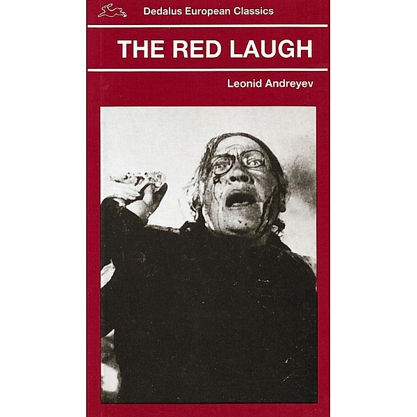 The Red Laugh / Dedalus European Classics Bd.0, Leonid Andreyev