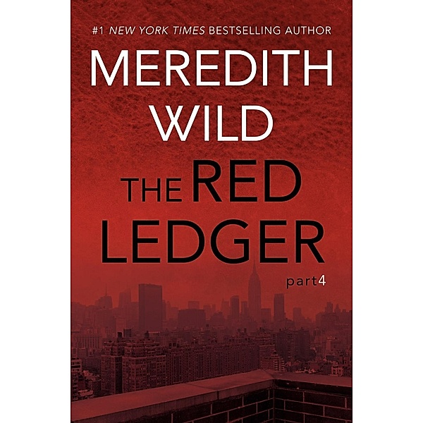 The Red Ledger: 4 / The Red Ledger Bd.4, Meredith Wild