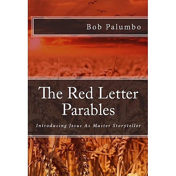 The Red Letter Parables, Bob Palumbo