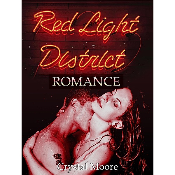 The Red Light District: Romance, Crystal Moore