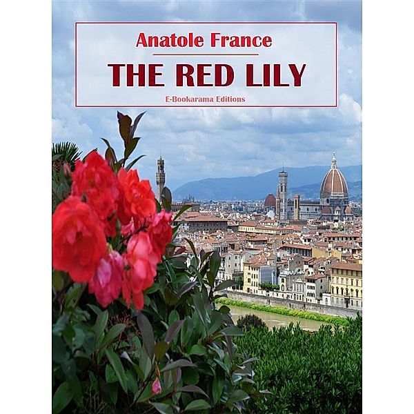 The Red Lily, Anatole France
