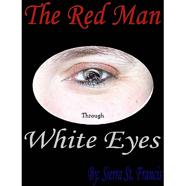 The Red Man through White Eyes, Sierra St. Francis