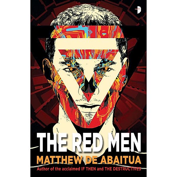 The Red Men / The Seizure Trilogy Bd.1, Matthew De Abaitua
