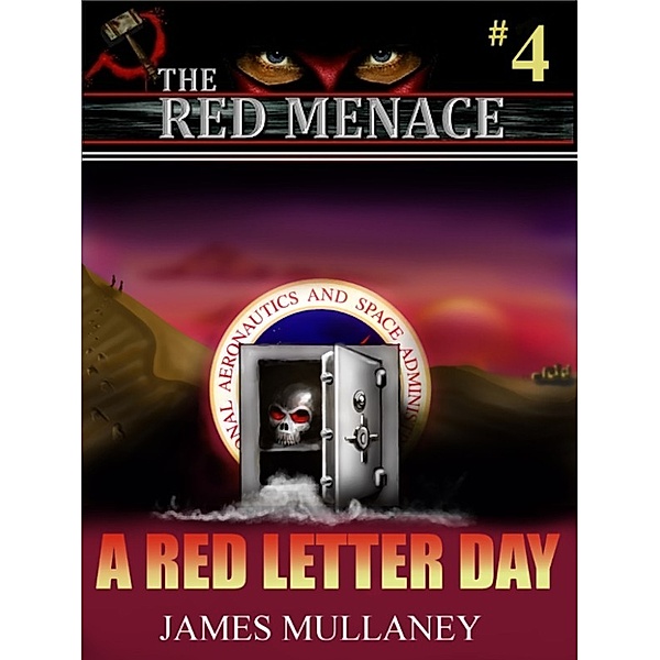 The Red Menace: The Red Menace #4: A Red Letter Day, James Mullaney