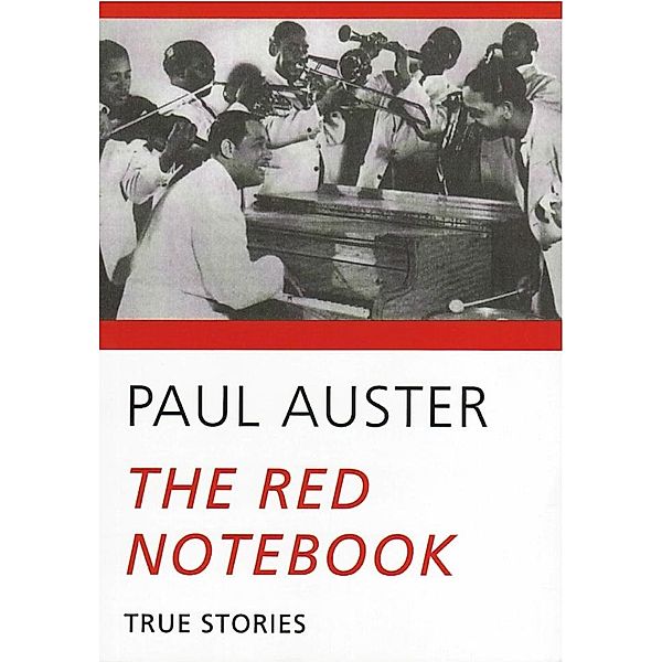 The Red Notebook: True Stories, Paul Auster