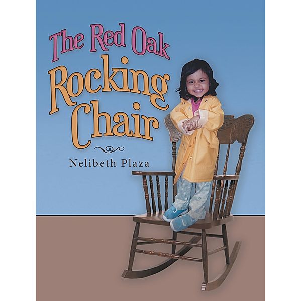 The Red Oak Rocking Chair, Nelibeth Plaza