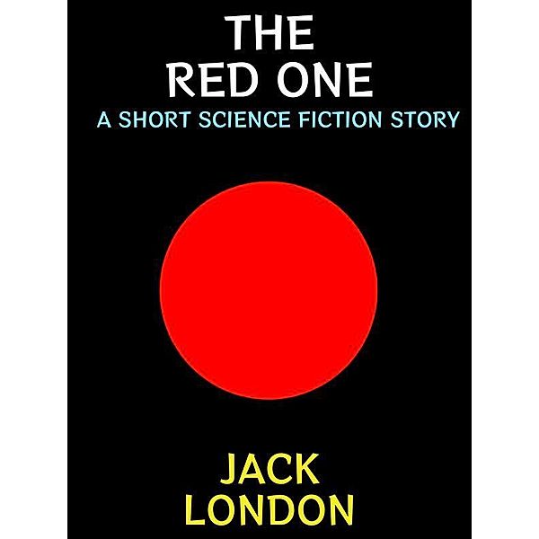 The Red One / Jack London Collection Bd.40, Jack London