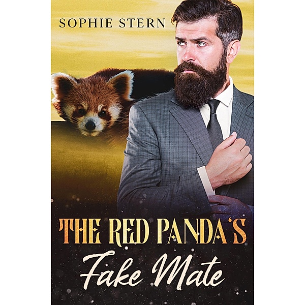 The Red Panda's Fake Mate (Shifters of Rawr County, #7) / Shifters of Rawr County, Sophie Stern