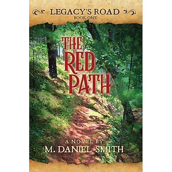 The Red Path / Legacy's Road Bd.1, M. Daniel Smith