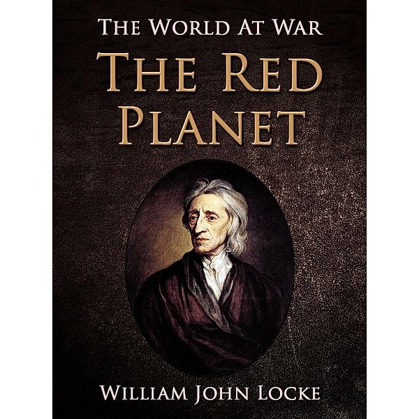 The Red Planet, William John Locke