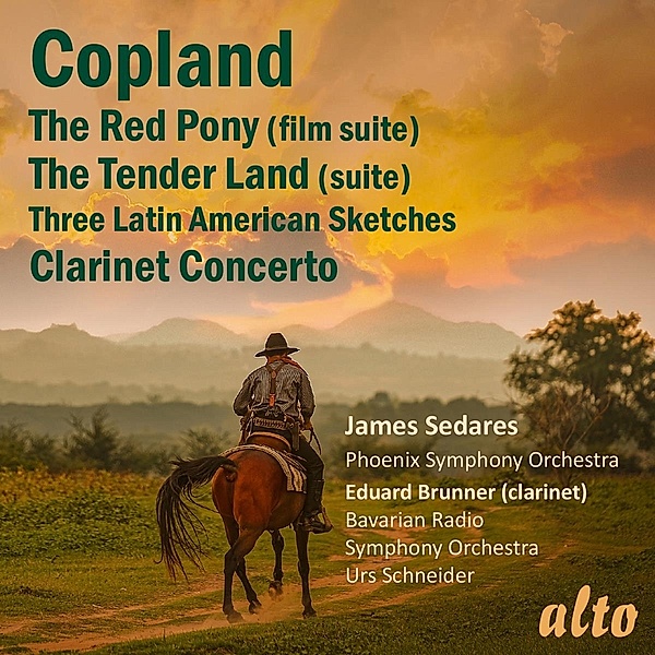 The Red Pony-Suite, Clarinet Concerto, Tender Land-Suite, Latin American Sketches, Brunner, Sedares, Schneider, Bavarian SO, Phoenix SO