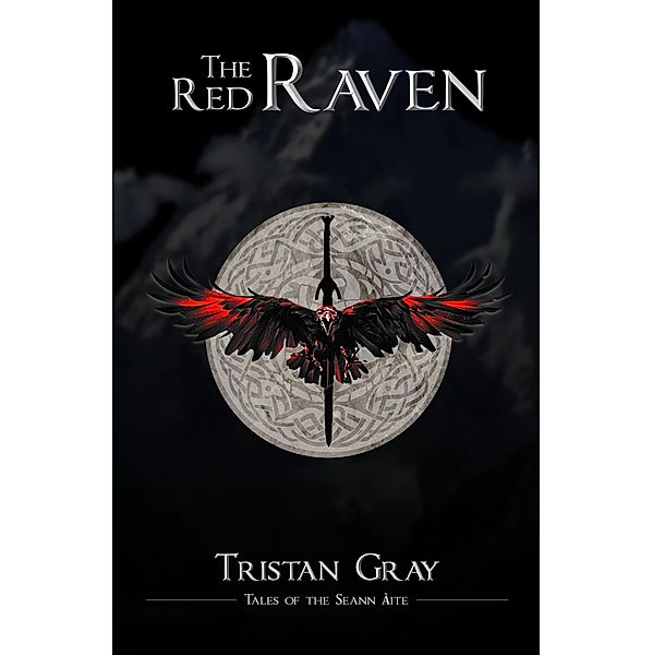 The Red Raven (Tales of the Seann Àite, #6) / Tales of the Seann Àite, Tristan Gray