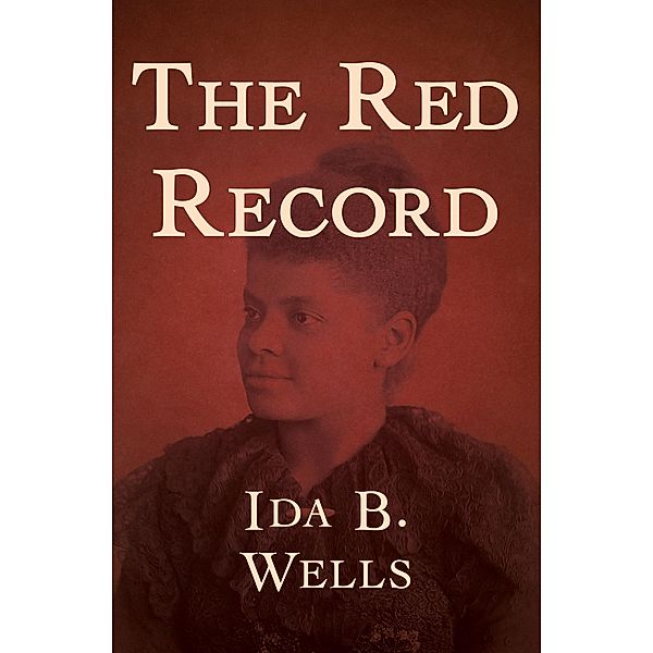 The Red Record, Ida B. Wells