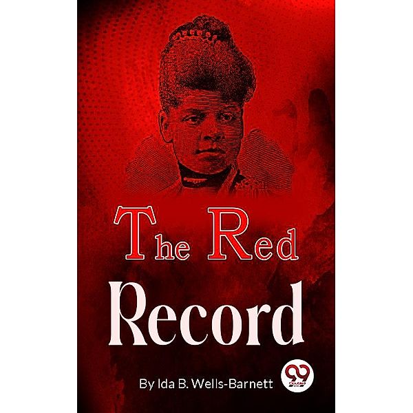 The Red Record, Ida B. Wells-Barnett