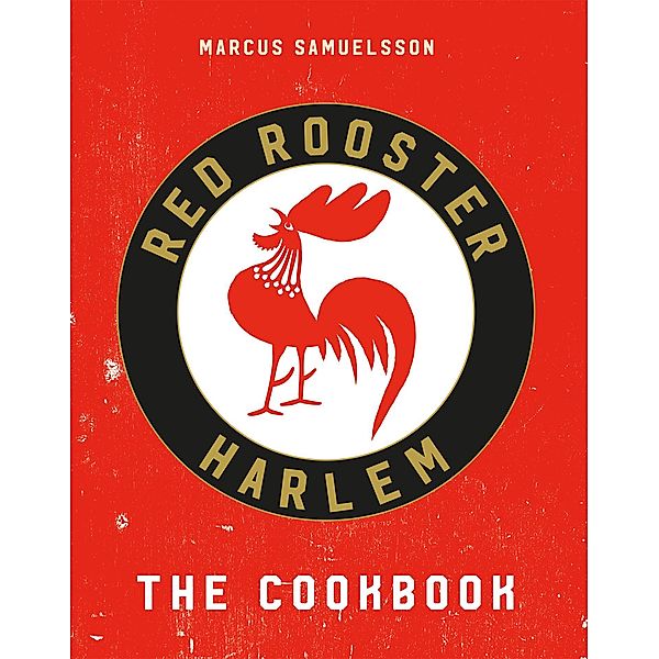 The Red Rooster Cookbook, Marcus Samuelsson
