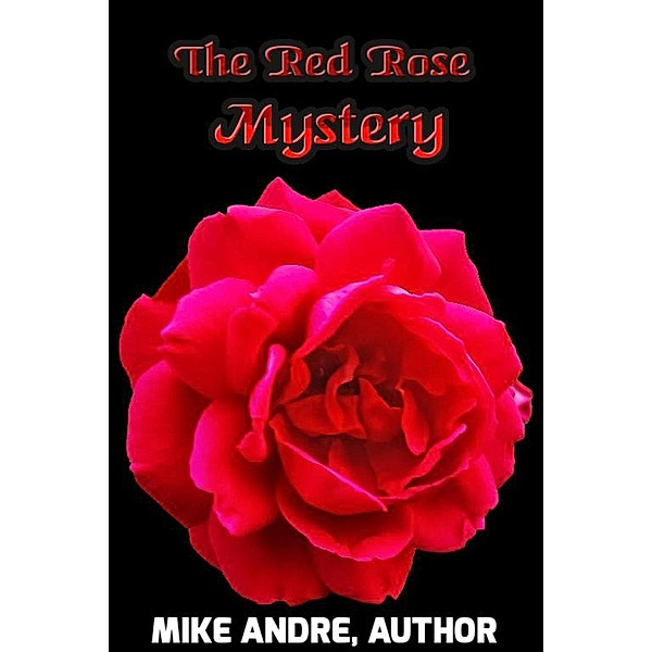 The Red Rose Mystery, Michael Andre