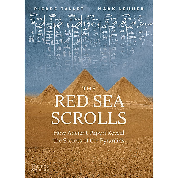 The Red Sea Scrolls, Pierre Tallet, Mark Lehner